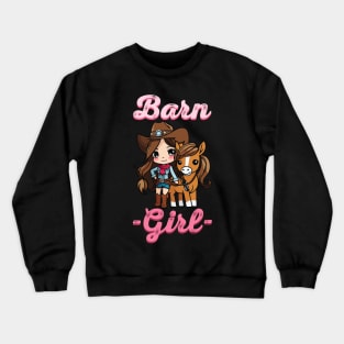 Barn Girl I Equestrian Pony Horse Fan Crewneck Sweatshirt